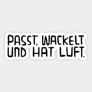 Passt, wackelt und hat Luft, Lustiger Handwerker Spruch Sticker